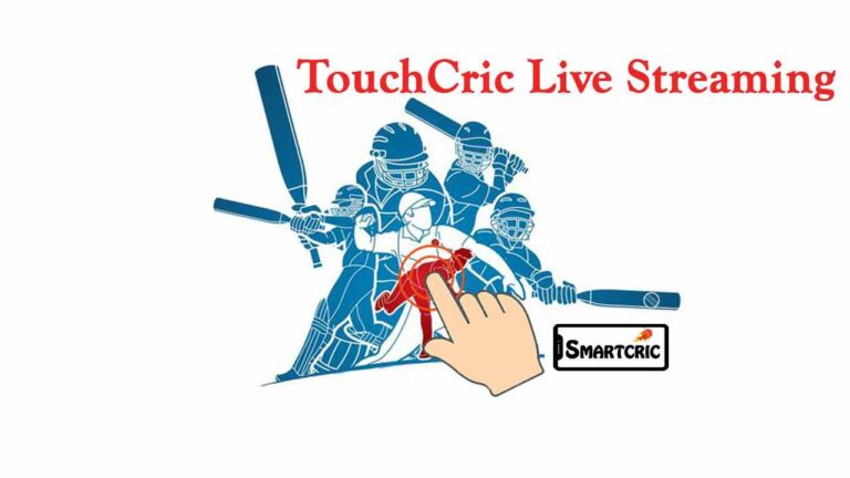 Touchcric Live Cricket Streaming Online Free on Mobile